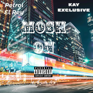 Mosh On (feat. Kayexclusive) [Explicit]