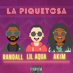 La Piquetosa (feat. Akim & Lil Randall) [Explicit]