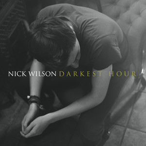 Nick Wilson - All I Ever Wanted Was You