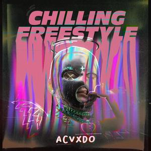 CHILLING FREESTYLE (Explicit)