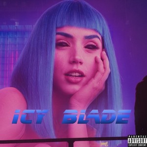 ICY BLADE (Explicit)