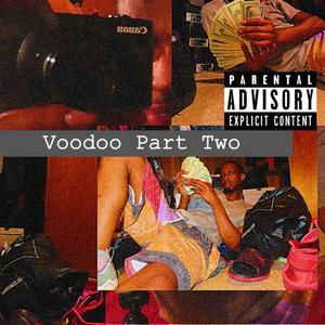 Voodoo Part Two (Explicit)