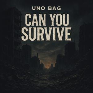 Can you survive (Explicit)