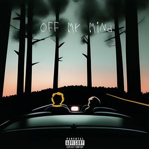 Off My Mind (Explicit)