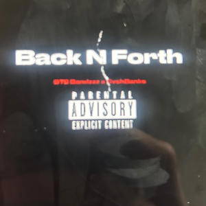 Back N Forth (x CvshBanks) [Explicit]