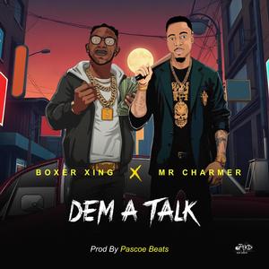 Dem A Talk (feat. Mr Charmer)
