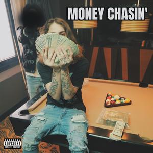Money Chasin' (Explicit)