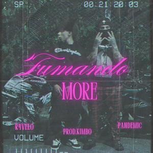 Fumando More (feat. R4VELO & KIMBO) (Explicit)