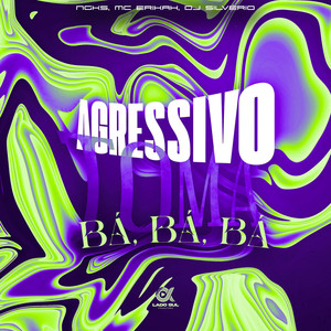 Agressivo Toma Bá Bá Bá (Explicit)