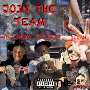 Join The Team (TNB Bam) (feat. Cincko & Illah) [Explicit]