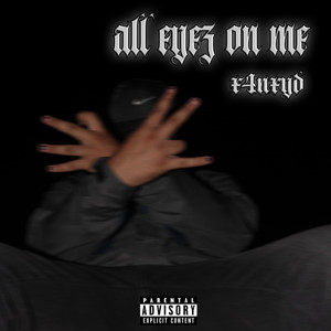 All Eyes On Me (Explicit)