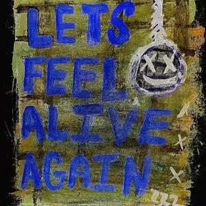 LETS FEEL ALIVE AGAIN (Explicit)