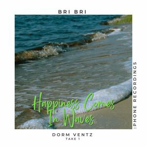 Happiness Comes In Waves