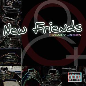 New Friends (Explicit)