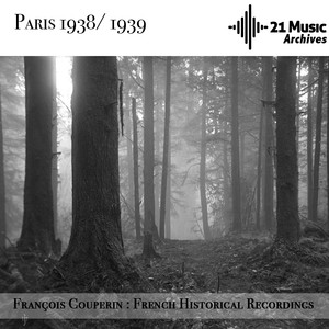 François Couperin : French Historical Recordings (Paris, 1938-1939)