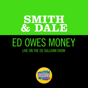 Ed Owes Money (Live On The Ed Sullivan Show, June 13, 1965)