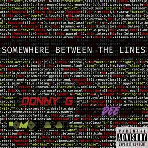 Somewhere Between the Lines (feat. Donny G & Dee) [Explicit]