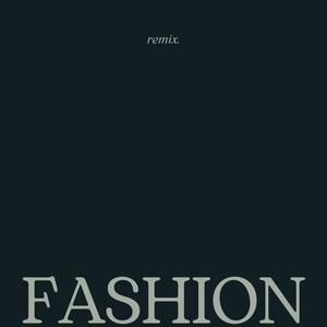 Fashion (Remix)