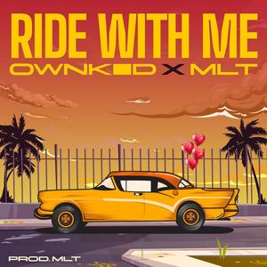 Ride With Me (feat. Ownkid)