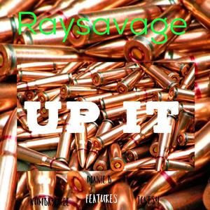 UP IT (feat. Numba3hree, Donnie B & Jonesy) [Explicit]