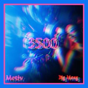 3500(feat. Big Meeg) (Explicit)