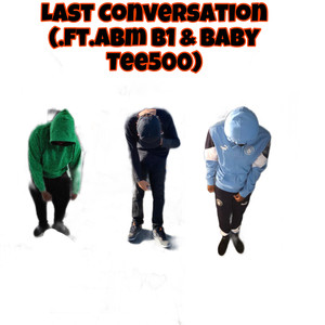 Last Conversation (Explicit)