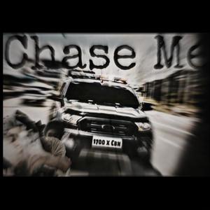 Chase Me (feat. Nu1700) (Explicit)