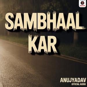 Sambhaal kar