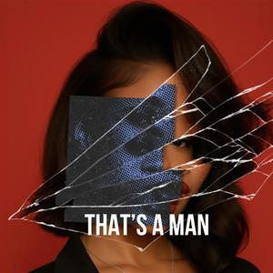 Thats a man