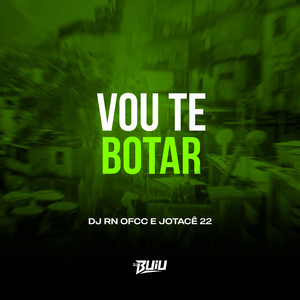 Vou te Botar (Explicit)