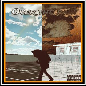 Over The Rain (Explicit)