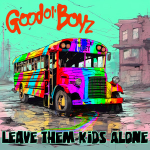 Leave Them Kids Alone (Explicit)