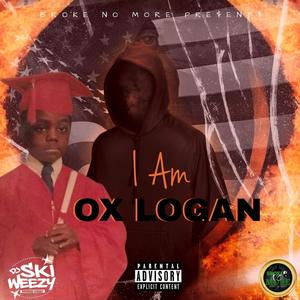 I AM OX LOGAN (Explicit)