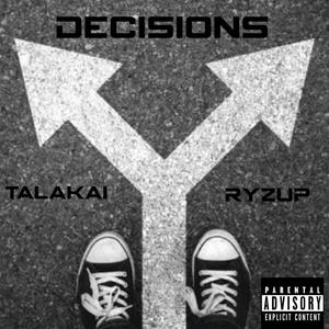 Decisions (feat. Talakai & Smak) [Explicit]