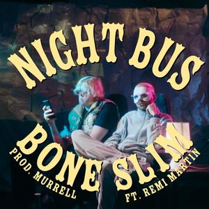 NIGHT BUS (feat. Remi Martin & Murrell)