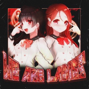 WE ARE LADIES (Explicit)