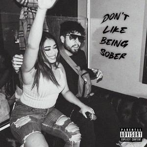 Don't Like Being Sober(feat. Mehz K & TOnX)