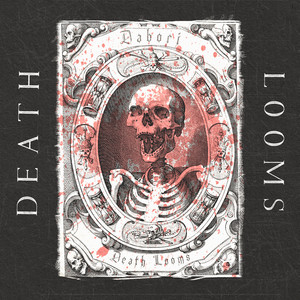 Death Looms (Explicit)