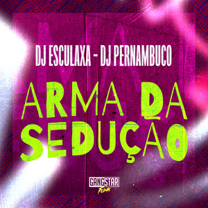 Arma da Sedução (Explicit)