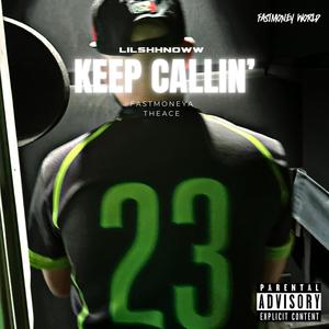 Keep Callin' (Explicit)