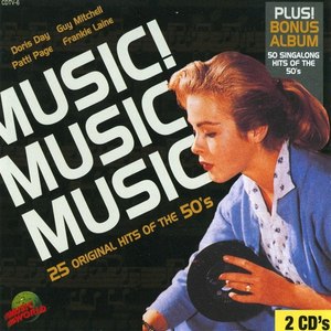 Music! Music! Music! - 25 Original Hits & 50 Sing Along Hits Of The 50's