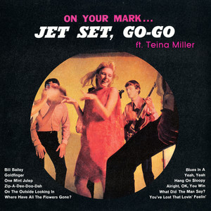 On Your Mark.. Jet Set, Go-Go