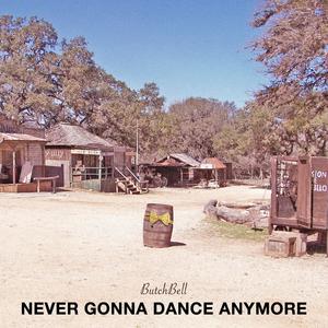 Never Gonna Dance Anymore