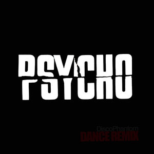 Psycho (Remix)
