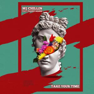 Take Your Time (feat. Franky Wahoo) [Explicit]