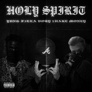 HOLY SPIRIT 2 (feat. Vory & $hake Money) [Explicit]