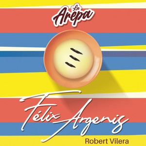 La Arepa (feat. Robert Vilera)