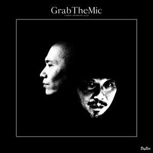 Grab The Mic (feat. 仙人掌)