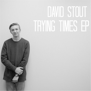 Trying Times - EP