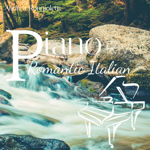 Italian Romantic Piano River